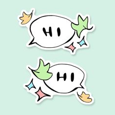 two stickers with speech bubbles and stars in the shape of letters h and h