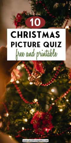 a christmas tree with text overlay that reads 10 christmas picture quiz free and printable