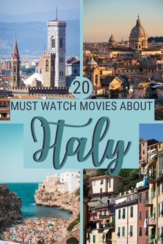 italy with the words 20 must watch movies about italy in different pictures and text overlays