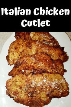 chicken cutlets on a white plate with the words italian chicken cutlet above it