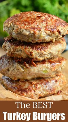 three hamburger patties stacked on top of each other with the words, the best turkey burgers