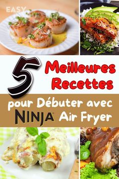 four pictures with different types of food and the words 5 milliers recettes pour deuter avec ninja air fryer