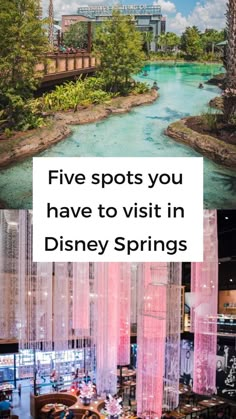 the disneyland springs theme park with text that reads five spots you have to visit in disney springs