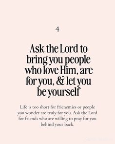 a quote that says ask the lord to bring you people who love him, are for you