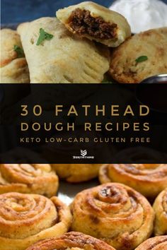 some tasty looking pastries with the title overlay reads 30 fathead dough recipes keto low - carb gluten free