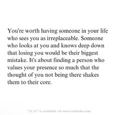 an image with the words you're worth having someone in your life who sees you as irreplaceable