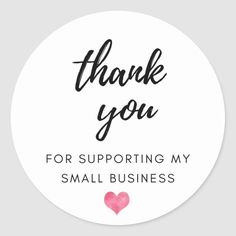 thank you for supporting my small business round sticker with pink heart on white background