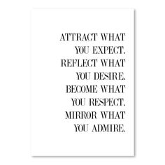 a black and white poster with the words attract what you expect reflect what you describe