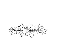 the word happy anniversary written in cursive writing on a white background with black ink