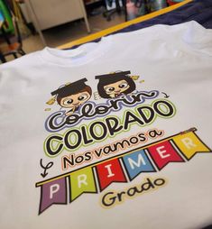 a t - shirt with the words colorado, no vamos and primer grado on it