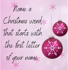 two pink christmas ornaments hanging from strings with the words have a christmas word that starts with the first letter of your name