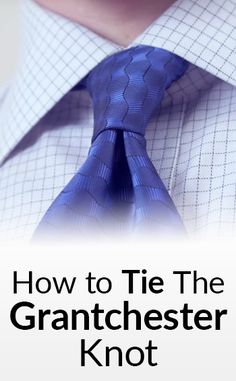 How To Tie The Grantchester Knot | Best Large Sized Necktie Knots Necktie Knots, Mens Formal Outfits, Real Men Real Style, Suit Combinations, Man Dressing Style, Men's Ties, Life Hack, Real Men