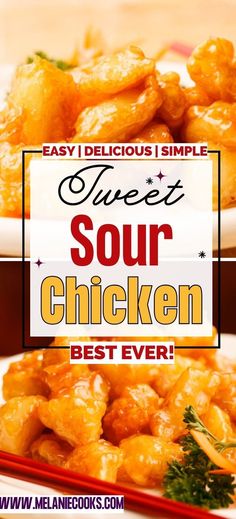 the words easy delicious simple sweet sour chicken best ever in front of two plates of food