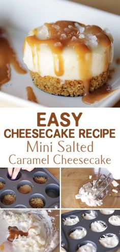 easy cheesecake recipe mini salted caramel cheesecake