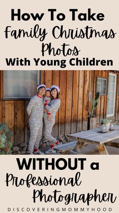 two young children posing for a photo with the words how to take family christmas photos without a professional photographer