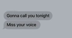 two text messages that say,'gona call you tonight miss your voice '