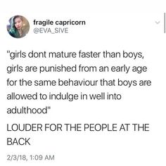 a tweet with the caption'girls don't matter faster than boys, girls are pushed from an early age for the same behavior that boys are allowed to include