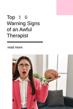 Woman in a pink blazer looks surprised while holding a brain model, with text about warning signs of a bad therapist. Bad Therapist, Work On Writing, Cognitive Behavioral Therapy, Overall Health, Behavioral Therapy, Neuroscience, Warning Signs