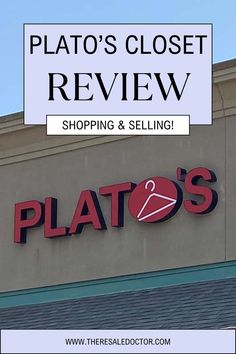 the platos closet storefront sign with text that reads platos closet review. Best Deals