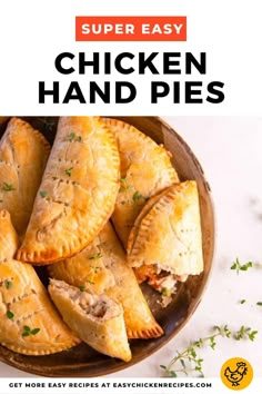 chicken hand pies on a plate with the title super easy chicken hand pies