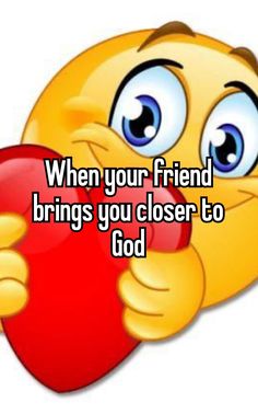 someone holding a heart with the caption when your friend brings you closer to god