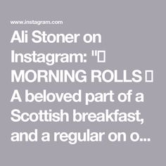 Ali Stoner on Instagram: "🏴󠁧󠁢󠁳󠁣󠁴󠁿 MORNING ROLLS 🏴󠁧󠁢󠁳󠁣󠁴󠁿

A beloved part of a Scottish breakfast, and a regular on our family weekend breakfast menu growing up. I have been asked for this recipe a lot. I love baking bread at home and these are no exception. So if you fancy giving these a crack, this recipe is a belter! 

Makes 8 rolls
500g white bread flour 
400ml water 
7g yeast
10g salt
10g caster sugar 
35g lard

First start by activating your yeast. Take 400ml of tepid water, NOT Luke warm. Really about body temp, any warmer and you will kill the yeast. Stir in the sugar and yeast and leave for about 15 minutes till the surface is foamy. In the meantime, add your salt and lard to the flour and rub between your fingers till it’s like breadcrumbs.
Combine the flour mixture a Family Weekend Breakfast, Morning Rolls, Baking Bread At Home, Scottish Breakfast, Bread At Home, Family Weekend, Weekend Breakfast, Dutch Baby, Breakfast Menu