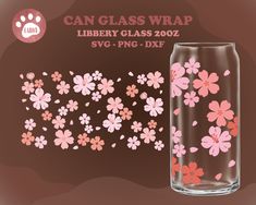 a glass with pink flowers on it next to a brown and white background that says can glass wrap liberty glass 2007 svg - png - dxf