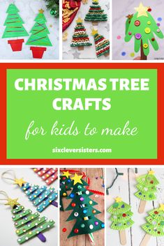 christmas tree crafts for kids to make with the title overlay reads christmas tree crafts for kids to make