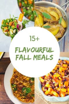 a collage of different food items with the words 15 + flavorful fall meals