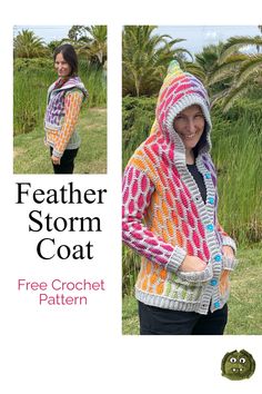 a woman wearing a colorful sweater and hoodie with text that reads, feather storm coat free crochet pattern