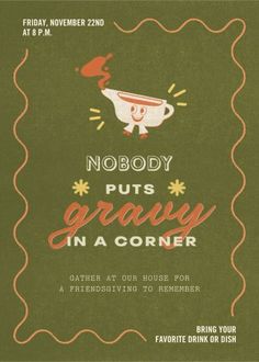 a flyer for a restaurant called nobody puts gravy in a corner