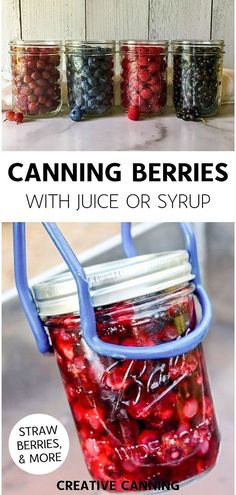 canning berries with juice or syrup in mason jars is easy and fun for the whole family