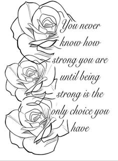 roses with the words you never know how strong you are