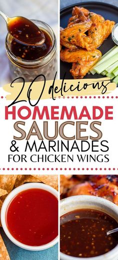 homemade sauces and marinades for chicken wings with text overlay that reads 20 delicious homemade sauces and marinades for chicken wings