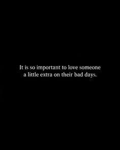 "It’s so important to love someone a little extra on their bad days. 🌸 Sometimes, the best way to show you care is through extra patience, understanding, and kindness. 💕 #LoveThroughHardTimes #SupportInLove #BadDaysBetterTogether ✨"