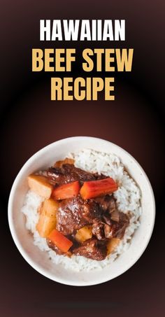 hawaiian beef stew recipe in a white bowl