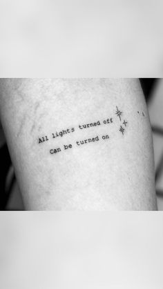 a tattoo saying all lights turned off can be turned on with an arrow and stars