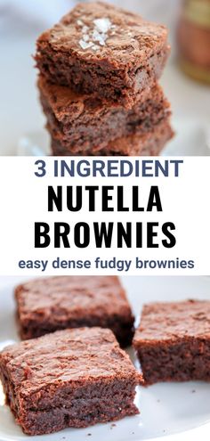 three chocolate brownies stacked on top of each other with the words 3 ingredient nutella brownies