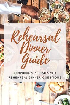 a table full of food and wine glasses with the words refreshal dinner guide on it