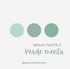 three green circles with the words,'minina paleta e verdde menta '