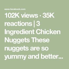 the text reads, 103k views 3k reactions 13 ingredient chicken nuggets are so yummy and better