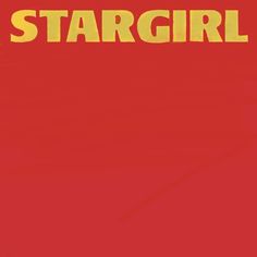 a red poster with the words stargirl written in yellow on it's side