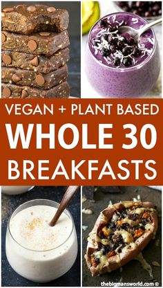 vegan and plant - based whole 30 breakfasts are the perfect way to start your day