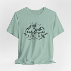 This custom made to order I'D HIKE THAT design is printed directly on a classic unisex jersey short sleeve tee. Hike in style with this  I'D HIKE THAT t-shirt.  Hit the trails in comfort and show off your love of the outdoors with this versatile t-shirt. Whether you're tackling a strenuous hike or just running errands, this tee is the perfect way to express your adventurous spirit. The soft, high-quality cotton keeps you cool and dry, while the simple yet bold design makes a statement wherever you go. 🏁 Printed with direct-to-garment or DTG printing. Designs are printed directly onto the garment and absorbed into the fabric. DTG inks are eco-friendly, CPSIA-compliant, non-toxic, non-hazardous, and water soluble and are free from heavy metals, formaldehyde and alkylphenol ethoxylates. 🏁 U Hiking Tshirt Design Ideas, Custom Print Short Sleeve T-shirt For Outdoor, Outdoor Crew Neck T-shirt With Letter Print, Crew Neck T-shirt With Letter Print For Hiking, Green T-shirt For Outdoor Activities, Green T-shirt With Letter Print For Outdoor Activities, Green T-shirt With Letter Print For Outdoors, Green Letter Print T-shirt For Outdoor Activities, Green Letter Print Tops For Hiking