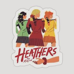 sticker with the words leathers on it and three women in skirts standing next to each other