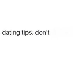 the words dating tips don't appear to be written in black on a white background