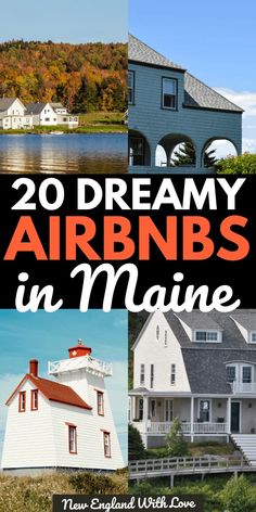 the cover of 20 dreamy airbnbs in maine, including lighthouses and houses