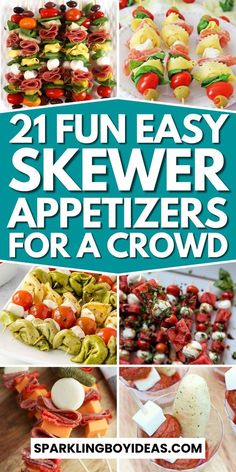 the best skewer appetizers for a crowd are these easy to make and delicious