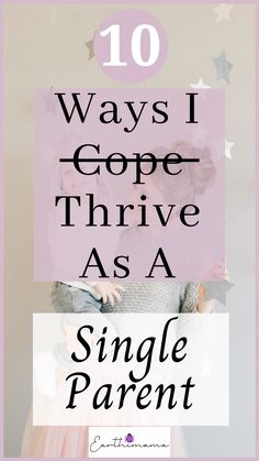 the words, 10 ways i goe - thrive as a single parent