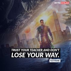 a man standing in front of a city with the caption trust your teacher and don't lose your way